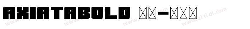 AxiataBold 租体字体转换